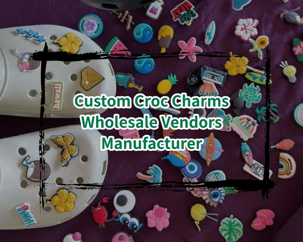 Custom Croc Charms Wholesale Vendors Manufacturer
