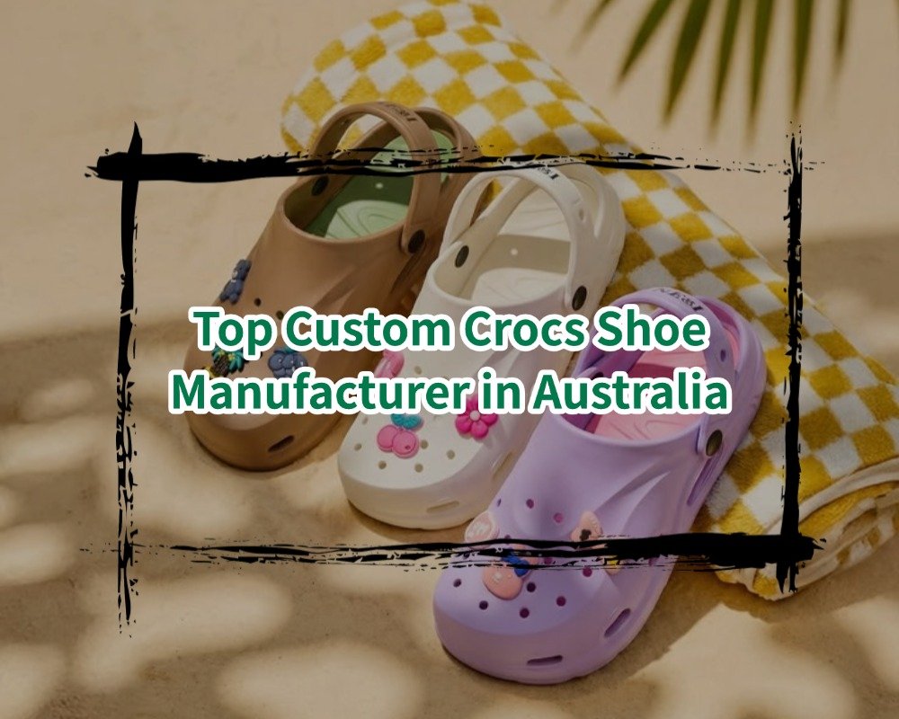 Top Custom Crocs Shoe Manufacturer in Australia